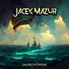 Jacek J. Mazur - Sailors of Fortune - Single